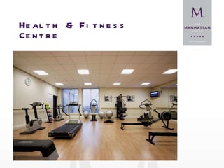 Health & Fitness Centre 