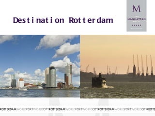 Destination Rotterdam 
