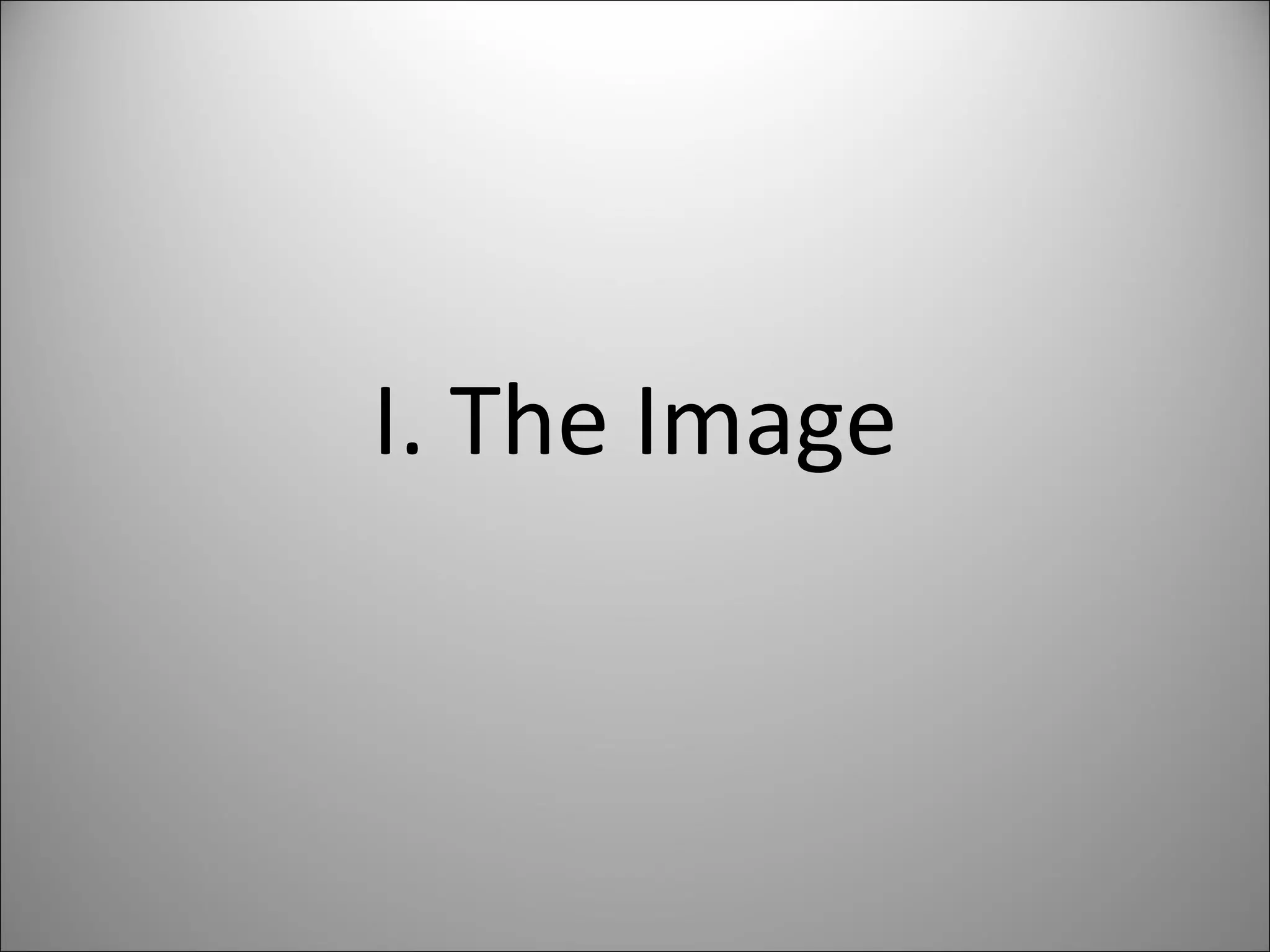 I. The Image 