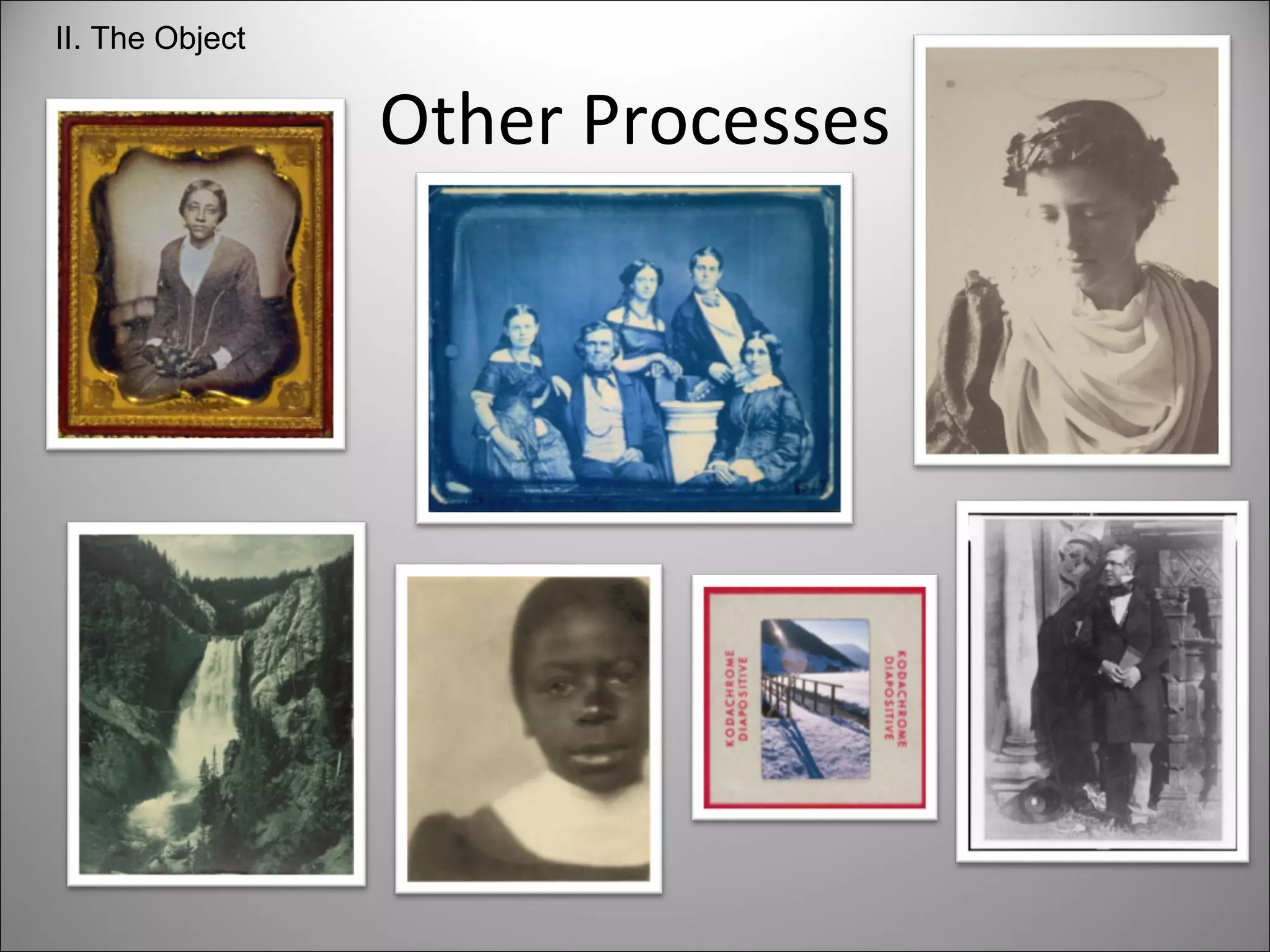 Other Processes II. The Object 