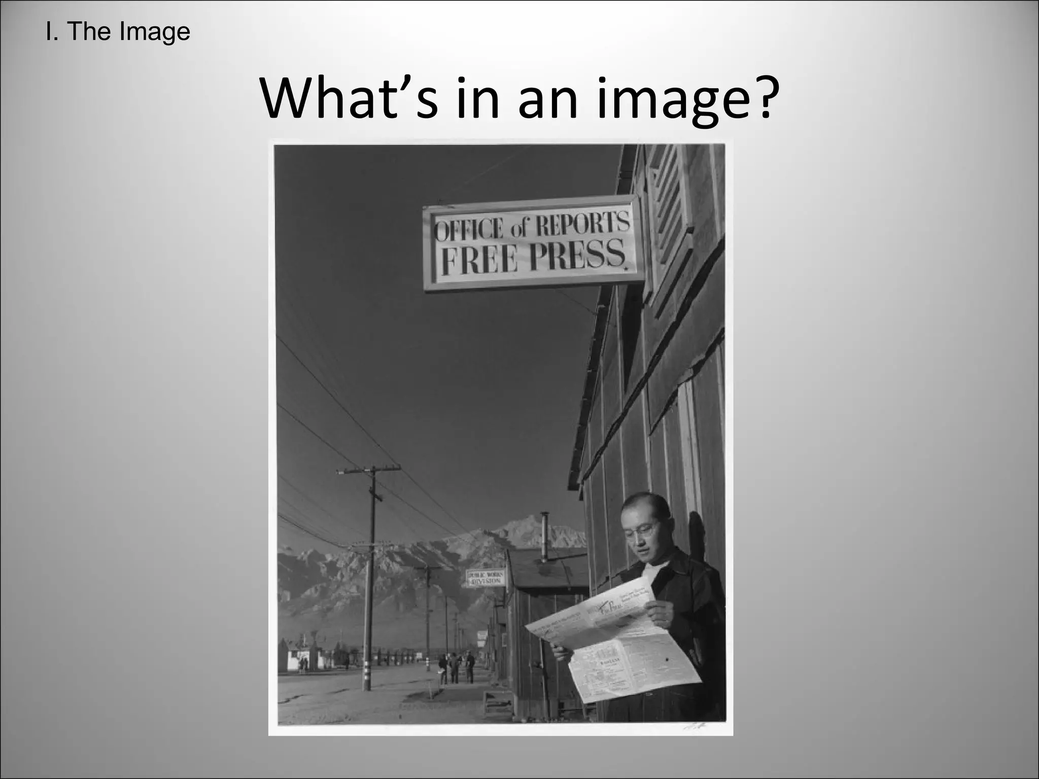 What’s in an image? I. The Image 