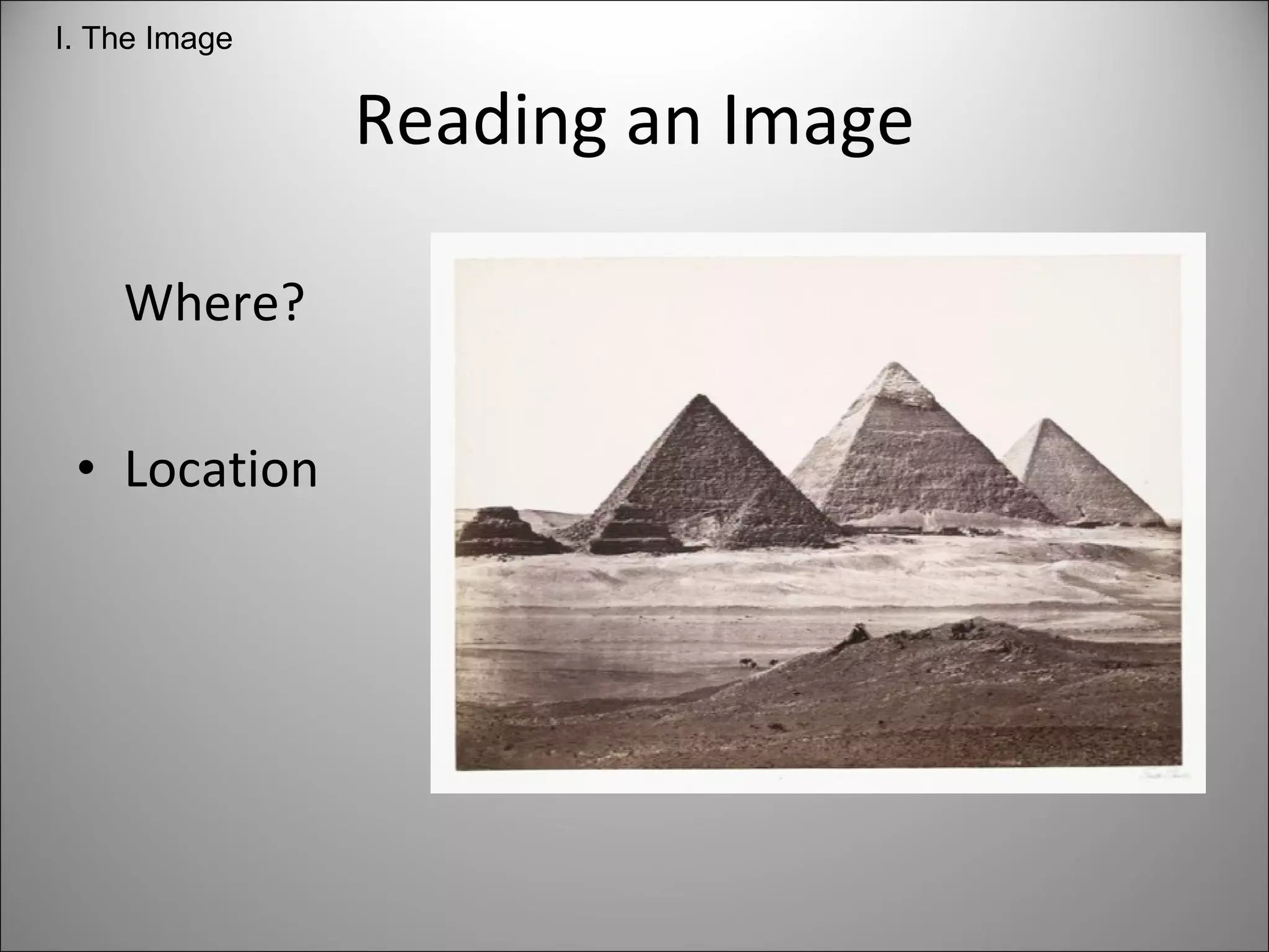 Reading an Image Where? Location I. The Image 