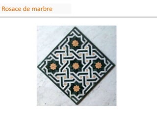 Rosace de marbre
 