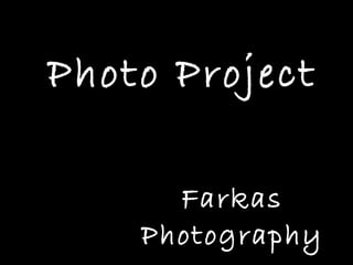 Photo Project Farkas Photography 