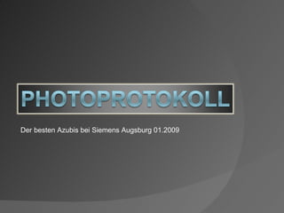 Der besten Azubis bei Siemens Augsburg 01.2009 