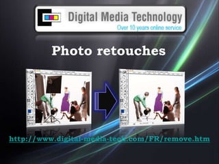 Photo retouches http://www.digital-media-tech.com/FR/remove.htm 