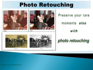 Photo RetouchingPreserve your rare moments  also      with  photo retouchingImage source http://www.nashtucky.com