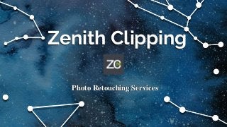 Photo Retouching Services
Zenith Clipping
 