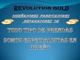 REVOLUTION GOLD DESIGN