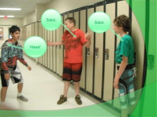 Salut.Salut.Haaa!