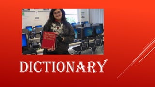 DICTIONARY

 