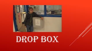 DROP BOX

 