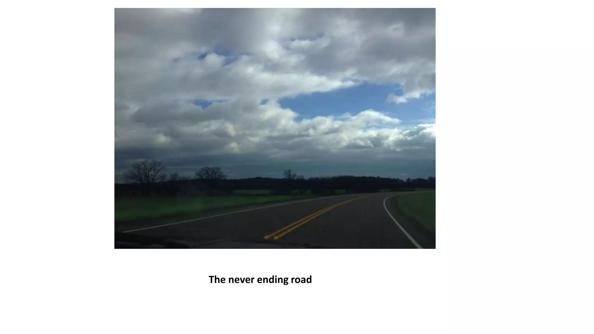 The never ending road