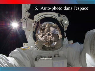6. Auto-photo dans l'espace 
 