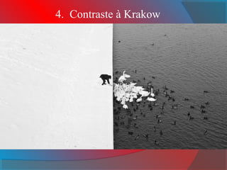 4. Contraste à Krakow 
 