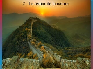 2. Le retour de la nature 
 