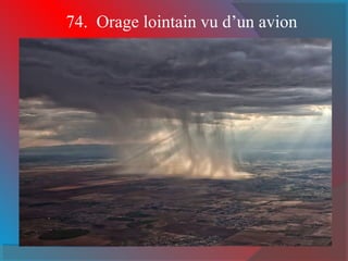 74. Orage lointain vu d’un avion
 