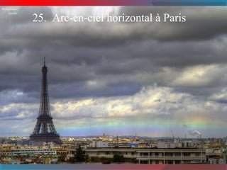 25. Arc-en-ciel horizontal à Paris
 