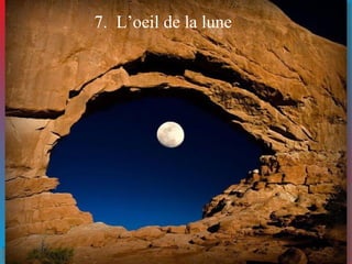 7. L’oeil de la lune
 