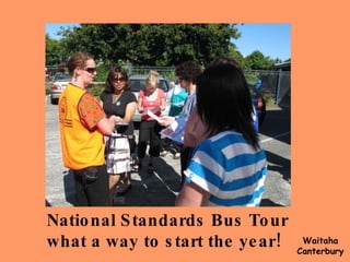 National Standards Bus Tour  what a way to start the year! Waitaha Canterbury 