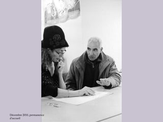 Décembre 2010, permanence d'accueil 