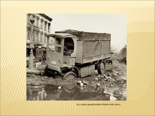 Les routes goudronnées étaient très rares… 