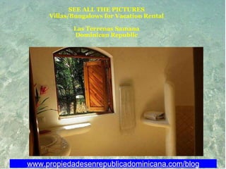 SEE ALL THE PICTURES Villas/Bungalows for Vacation Rental Las Terrenas Samana Dominican Republic   www.propiedadesenrepublicadominicana.com/blog 