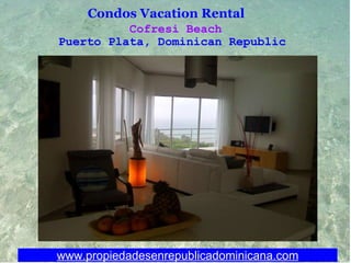 Photos Condos for Vacation Rental Playa Cofresi Puerto Plata Dominican Republic