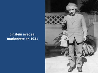 Einstein avec sa
marionette en 1931
 