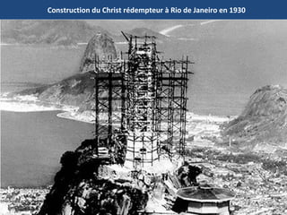 Construction du Christ rédempteur à Rio de Janeiro en 1930
 