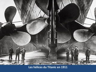 Les hélices du Titanic en 1911
 