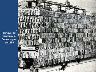 .
Fabrique de
manteaux à
Copenhague
en 1936
 
