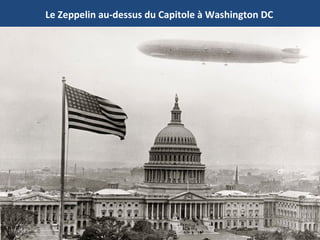 Le Zeppelin au-dessus du Capitole à Washington DC
 