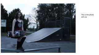 This is the photo
will use
 