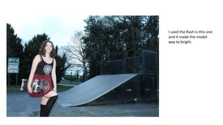 I used the flash is this one
and it made the model
way to bright.
 