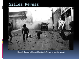Gilles Peress




   Bloody Sunday, Derry, Irlande du Nord, 30 janvier 1972.
 