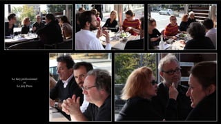 Le Jury professionnel
          et
    Le jury Press
 