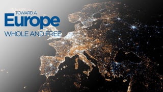 Damon Wilson Outlines the Challenge of a Europe Whole and Free