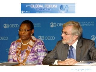 www.oecd.org/competition/globalforum
 