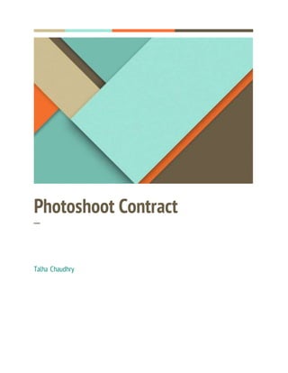 Photoshoot Contract
─
Talha Chaudhry
 