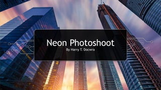 Neon Photoshoot
By Harry T. Docwra
 