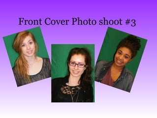 Front Cover Photo shoot #3
 