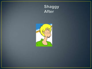 	ShaggyAfter 