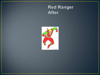 	Red RangerAfter 