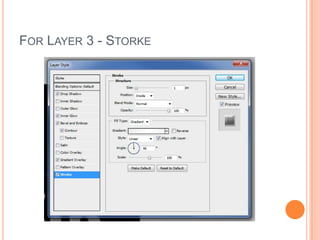 For Layer 3 - Storke