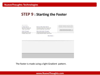 NuevoThoughts Technologies
www.NuevoThoughts.com
STEP 9 : Starting the Footer
The footer is made using a light Gradient pattern.
 