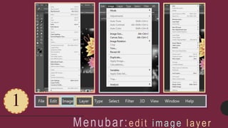 Menubar:edit image layer
1
 