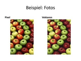 Beispiel: FotosPixelVektoren