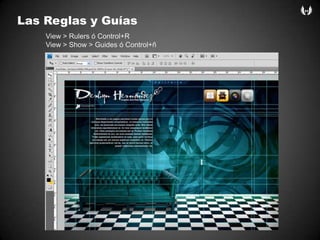 Las Reglas y GuíasView > Rulers ó Control+RView > Show > Guides ó Control+ñ