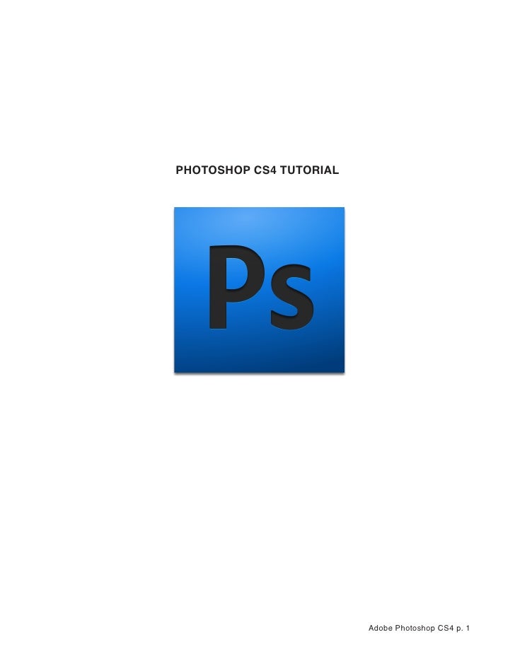 Adobe photoshop cs4 basic tutorials Adobe photoshop cs4 basic tutorials